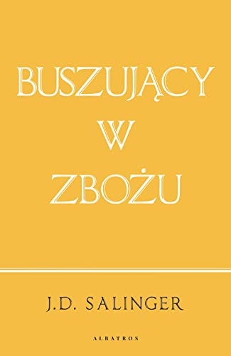 Buszujący w zbożu: wydanie jubileuszowe von Albatros