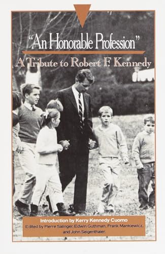 "An Honorable Profession": A Tribute to Robert F. Kennedy von CROWN