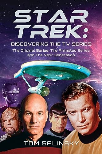 Star Trek: Discovering the TV Series; The Original Series, The Animated Series and The Next Generation