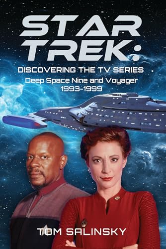 Star Trek: Discovering the TV Series: Deep Space Nine and Voyager 1993-1999 von White Owl