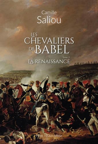 Les chevaliers de Babel - Tome 3: La renaissance von Pierre TEQUI
