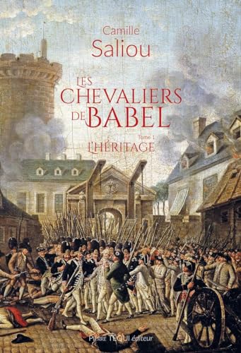 Les chevaliers de Babel tome 1- L'héritage von Pierre Téqui