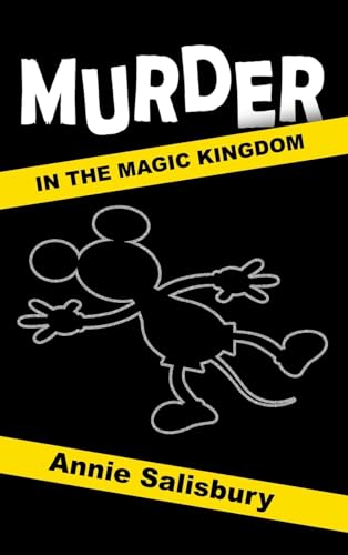 Murder in the Magic Kingdom: A Novel von Theme Park Press