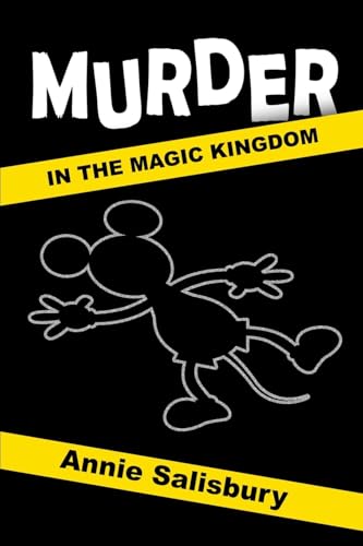 Murder in the Magic Kingdom: A Novel von Theme Park Press
