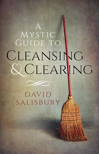 A Mystic Guide to Cleansing & Clearing