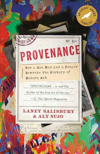 Provenance: How a Con Man and a Forger Rewrote the History of Modern Art von Random House Books for Young Readers