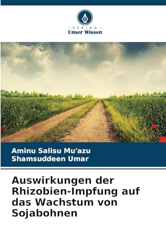 Auswirkungen der Rhizobien-Impfung auf das Wachstum von Sojabohnen