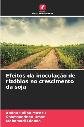 Efeitos da inoculação de rizóbios no crescimento da soja von Edições Nosso Conhecimento