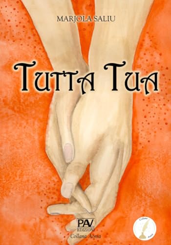 Tutta tua (Aonia) von Pav Edizioni