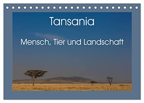 Tansania - Mensch, Tier und Landschaft (Tischkalender 2024 DIN A5 quer), CALVENDO Monatskalender von CALVENDO