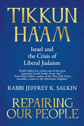 Tikkun Ha'am / Repairing Our People: Israel and the Crisis of Liberal Judaism