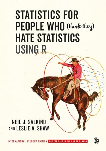 Statistics for People Who (Think They) Hate Statistics Using R - International Student Edition von Sage Publications