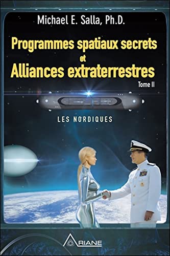 Programmes spatiaux secrets et Alliances extraterrestres Tome 2: Tome 2, Les Nordiques von Ariane