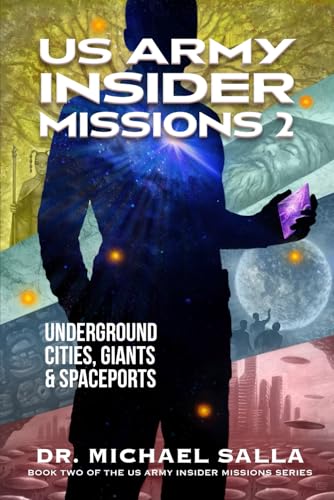 US Army Insider Missions 2: Underground Cities, Giants & Spaceports von Exopolitics Today