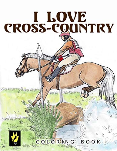 I Love Cross-Country Coloring Book (Equestrian Coloring Books by Ellen Sallas)