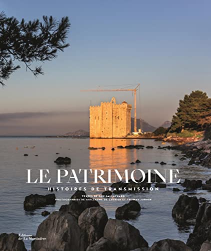 Le Patrimoine : histoires de transmission: Histoire de transmission