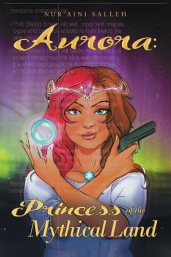 Aurora: Princess of the Mythical Land Aurora: Princess of the Mythical Land von Partridge Publishing Singapore