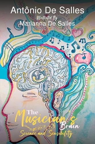 The Musician's Brain: Science and Sensibility The Musician's Brain: Science and Sensibility von Austin Macauley Publishers LLC
