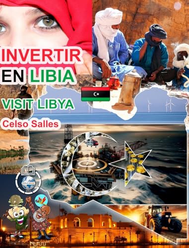 INVERTIR EN LIBIA - Visit Libya - Celso Salles: Colección Invertir en África