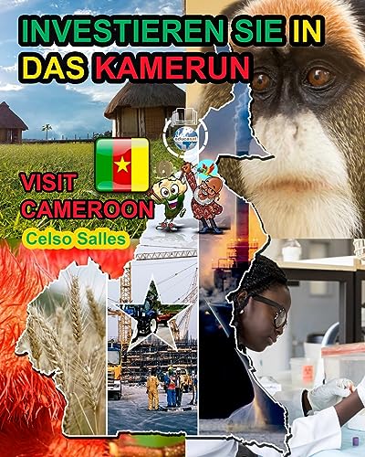 INVESTIEREN SIE IN DAS KAMERUN - Visit Cameroon - Celso Salles: Investieren Sie in die Afrika-Sammlung von Blurb