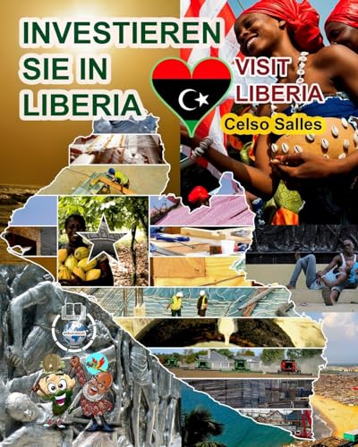 INVESTIEREN SIE IN LIBERIA - Visit Liberia - Celso Salles: Investieren Sie in die Afrika-Sammlung von Blurb