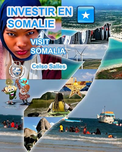 INVESTIR EN SOMALIE - Visit Somalia - Celso Salles: Collection Investir en Afrique von Blurb