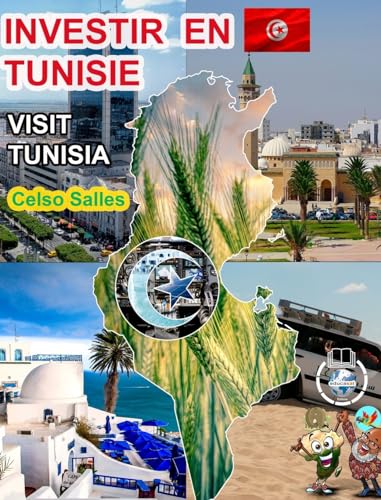INVESTIR EN TUNISIE - Visit Tunisia - Celso Salles: Collection Investir en Afrique von Blurb