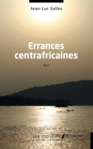 Errances centrafricaines von Les Impliqués