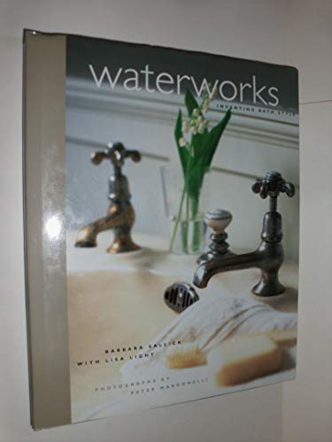 Waterworks: Inventing Bath Sytle: Inventing Bath Style
