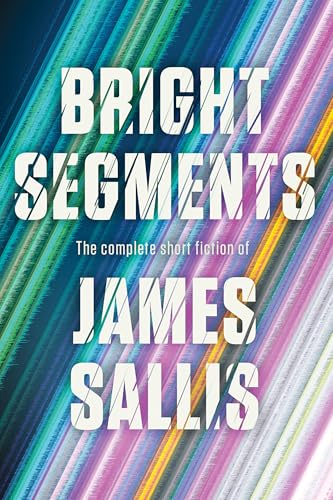 Bright Segments: The Complete Short Fiction von Penguin