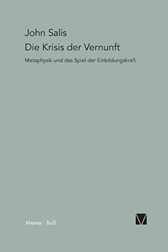 Die Krisis der Vernunft: Metaphysik und das Spiel der Einbildungskraft (Paradeigmata)