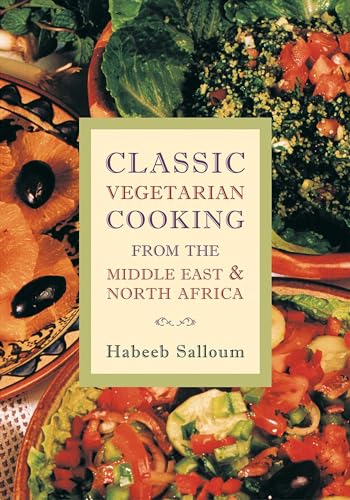 Classic Vegetarian Cooking from the Middle East and North Africa von Interlink Publishing Group
