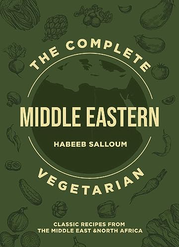 The Complete Middle Eastern Vegetarian: Classic Recipes from the Middle East and North Africa von Interlink Books