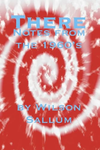 There: Notes from the 60's von Bookbaby
