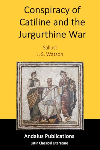 Conspiracy of Catiline and the Jurgurthine War Conspiracy of Catiline and the Jurgurthine War von Independently published