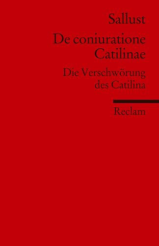 De coniuratione Catilinae: Die Verschwörung des Catilina (Fremdsprachentexte) (Reclams Universal-Bibliothek)