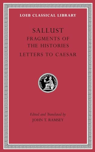 Fragments of the Histories. Letters to Caesar (Loeb Classical Library, Band 522)