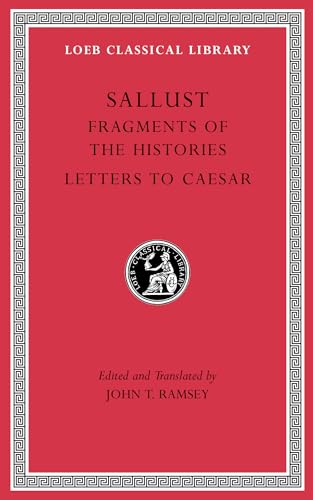 Fragments of the Histories. Letters to Caesar (Loeb Classical Library, Band 522)