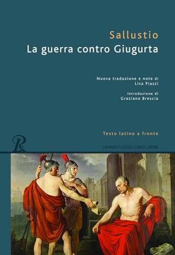 La guerra contro Giugurta. Testo latino a fronte (Grandi classici greci e latini)