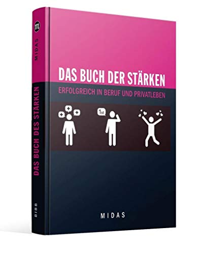 Das Buch der Stärken: Erfolg und Sinn in Beruf und Privatleben (Midas Smart Guides) von Midas Management