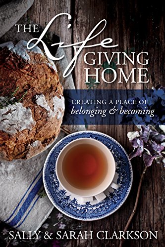 The Lifegiving Home: Creating a Place of Belonging and Becoming von Tyndale Momentum