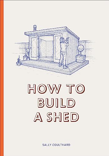 How to Build a Shed von Laurence King