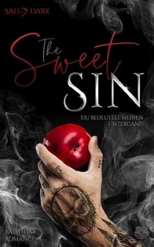 The Sweet Sin - Du bedeutest meinen Untergang (Bad Hero Romance) (Sin - Reihe) von Heartcraft Verlag (Nova MD)