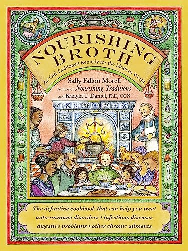 Nourishing Broth: An Old-Fashioned Remedy for the Modern World von Grand Central Publishing