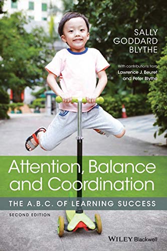 Attention, Balance and Coordination: The A.B.C. of Learning Success von Wiley-Blackwell