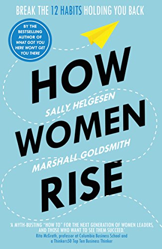 How Women Rise: Break the 12 Habits Holding You Back von Random House UK Ltd