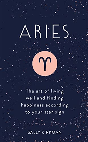 Aries: The Art of Living Well and Finding Happiness According to Your Star Sign von Hodder & Stoughton
