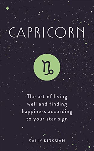 Capricorn: The Art of Living Well and Finding Happiness According to Your Star Sign von Hodder & Stoughton