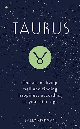 Taurus: The Art of Living Well and Finding Happiness According to Your Star Sign von Hodder & Stoughton