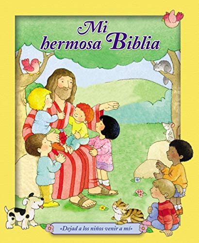 Mi Hermosa Biblia: Dejad a Los Niños Venir a Mí.